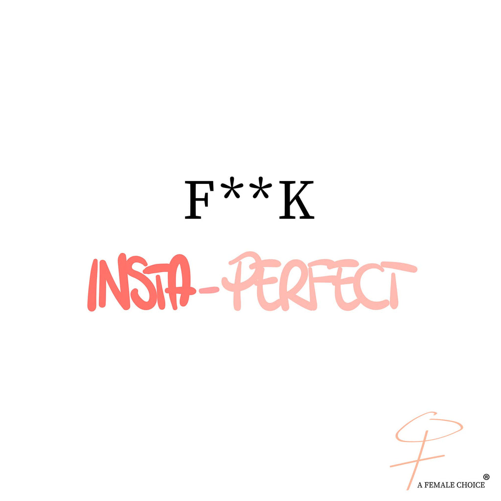 Insta-perfection