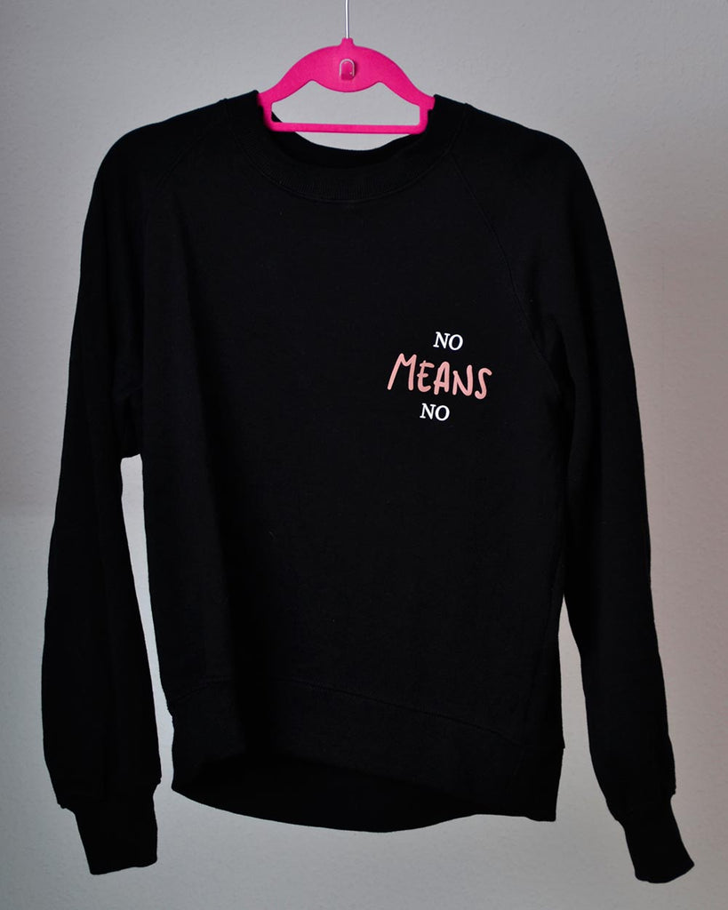 Sweatshirt no means no